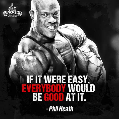 30 Best PHIL HEATH Quotes of 57 .